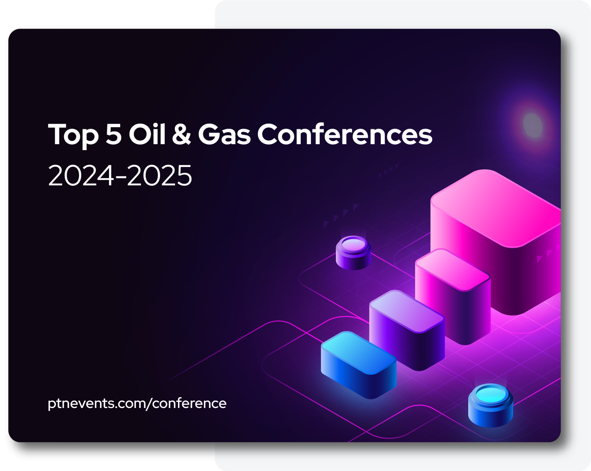 Top Five Oil & Gas Conferences in 20242025